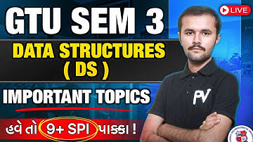 📢 DATA STRUCTURES || SEM 3 || GTU || MIMP TOPICS 😱 || TARGET 9+ SPI || KAVANSIR 🔥