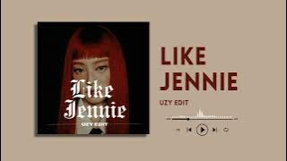Jennie - Like Jennie  (Uzy Edit)