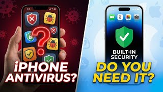 Should You Install ANTIVIRUS on iphone?