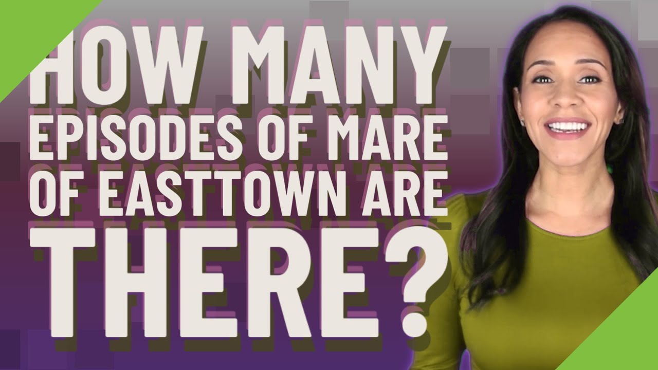 How many episodes of mare of easttown are there? - YouTube