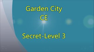 Garden City CE Secret-Level 3