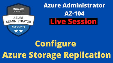 How to configure Azure Storage Replication step by step guide | Azure AZ-104 Certification