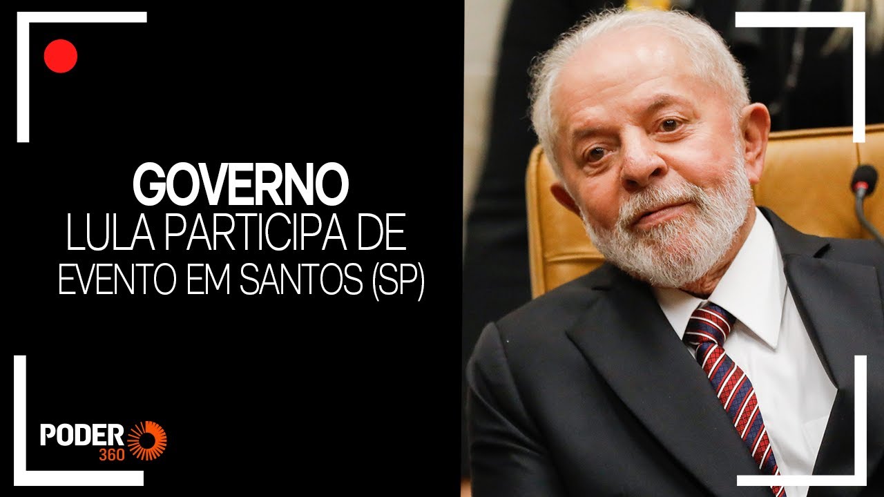 Ao vivo: Lula participa de cerimônia no Porto de Santos