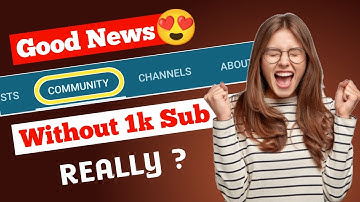 Good News - Now You Can Enable Community Tab Without 1000 SUBSCRIBER
