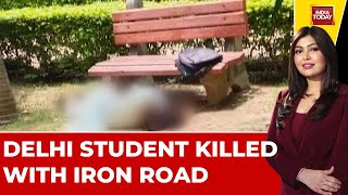 Delhi Student Killed With Iron Road By Cousin In Park For Refusing To Marry Him