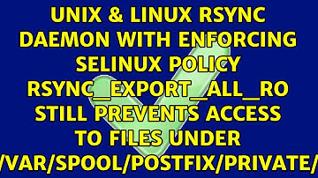 rsync daemon with enforcing selinux policy rsync_export_all_ro still prevents access to files...
