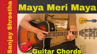 Video thumbnail of "Maya Meri Maya - Sanjay Shrestha guitar chords"