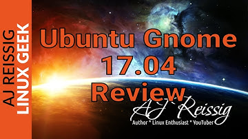 Ubuntu Gnome 17.04 Review