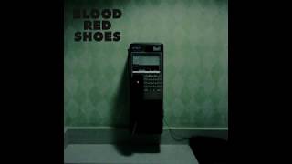 Video voorbeeld van "Blood Red Shoes - Call Me Up Victoria (Official Audio)"