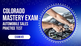 Colorado Auto Industry Division Mastery Exam Practice Test #3 | 50 Certification Questions & Answers