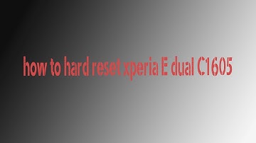 how to hard reset xperia e dual c1604 & c1605