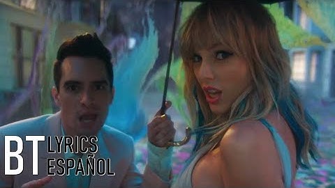 Taylor Swift - ME! (feat. Brendon Urie of Panic! At The Disco) (Lyrics + Español) Video Official