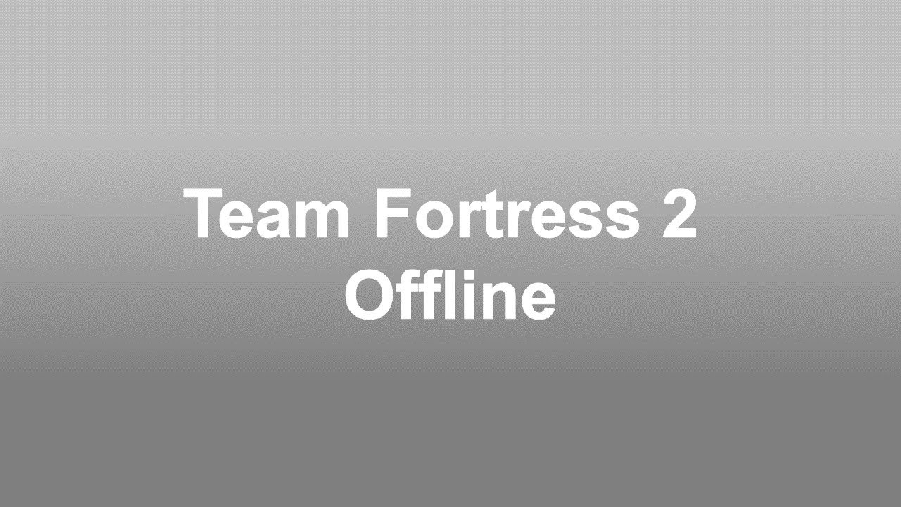 Team Fortress 2 Offline YouTube