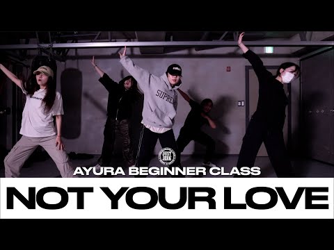 AYURA BEGINNER CLASS | R.A.E - Not Your Love | @justjerkacademy