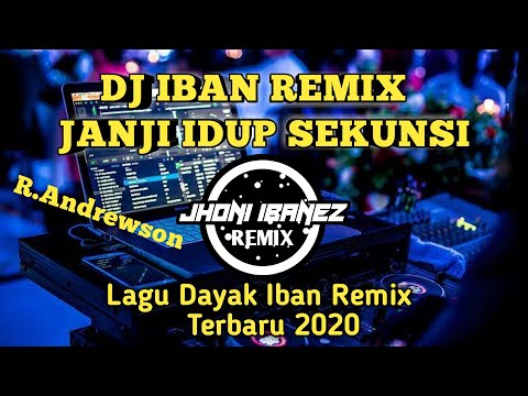 Dj Iban Janji Idup Sekunsi Rickie Andrewson Lagu Dayak Iban Malaysia Remix Terbaru 2020