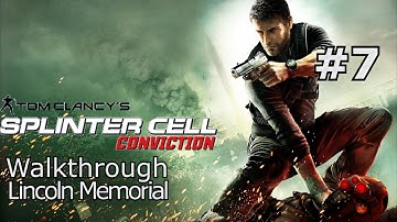 Splinter Cell Conviction Realistic Walkthrough Part 7 Lincoln Memorial