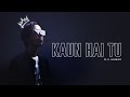 Kaun hai tu - official lyrical video by MK-Anwar-prod by (Bilal Malik). #UrduRap2021 #StarRappers