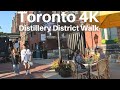 Toronto 4k Walk || Exploring the Historic Distillery District