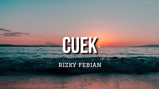 Cuek - Rizky Febian (Lyrics)