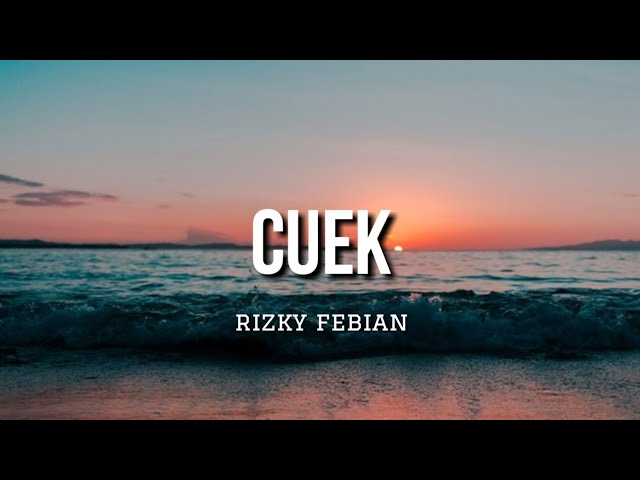 Cuek - Rizky Febian (Lyrics) class=