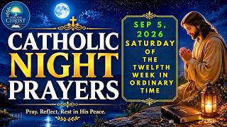 Catholic Night Prayers: September 5, 2026 | Give Your Tomorrows to the Lord