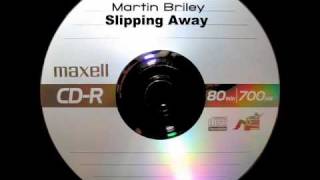 Watch Martin Briley Slipping Away video