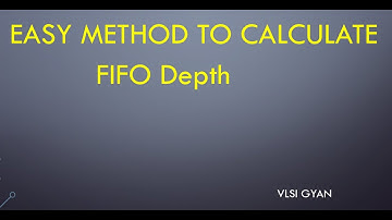FIFO DEPTH CALCULATIONS