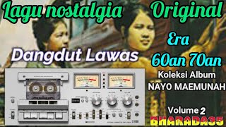 kumpulan lagu dangdut lawas lagu nostalgia 60an dan 70an dangdut original - Nayo Maemunah - VOL 2