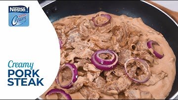 How to Cook Creamy Pork Steak with NESTLÉ® All Purpose Cream