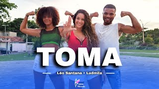 Toma (GG Astral) - Léo Santana e Ludmilla | Coreografia: Karine Miranda