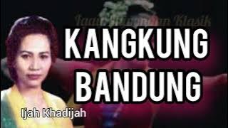 KANGKUNG BANDUNG - IJAH KHADIJAH #Jaipongan #ketuktilu #bajidoran @Kangdedicosmo