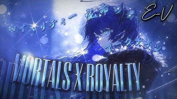 Nightcore - Mortals x Royalty Mashup (Lyrics) NMV
