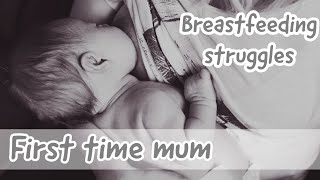 First Time Mum Breastfeeding Struggles How To Overcome Various Breastfeeding Challenges