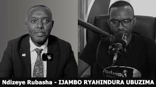 Ndizeye Rubasha - IJAMBO RYAHINDURA UBUZIMA EP779