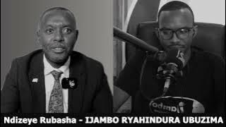 Ndizeye Rubasha - IJAMBO RYAHINDURA UBUZIMA EP 779