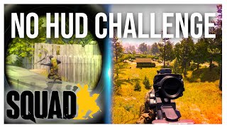 NO HUD CHALLENGE | Squad 50v50 Multiplayer Gameplay #squad #joinsquad