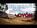 Conociendo más de Oyón -  Provincia de la Región de Lima en Perú
