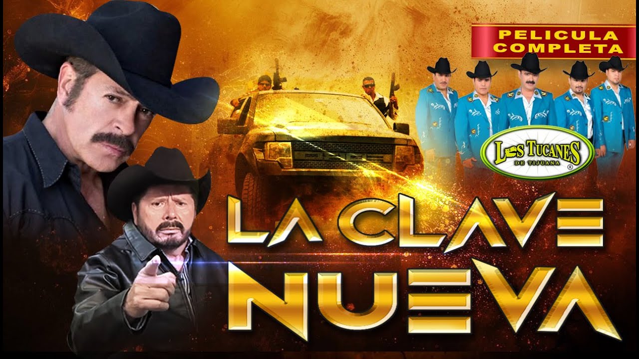 Clave Nueva | Pelicula Completa y Gratis | Accion y Corridos en español | Tucanes de Tijuana