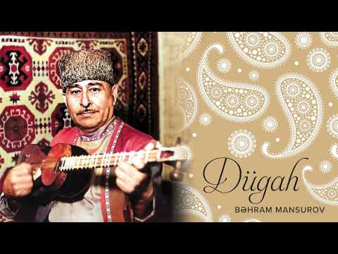 Bəhram Mansurov — Dügah (İfa: Bəhram Mansurov) | Tar