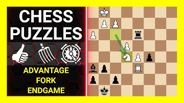 Chess Puzzles to Practice. Themes: Advantage, Fork, Endgame. Learn Chess