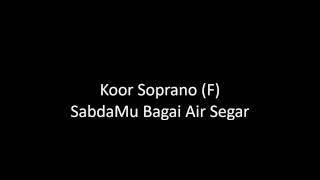 Koor Soprano (F) - SabdaMu Bagai Air Segar