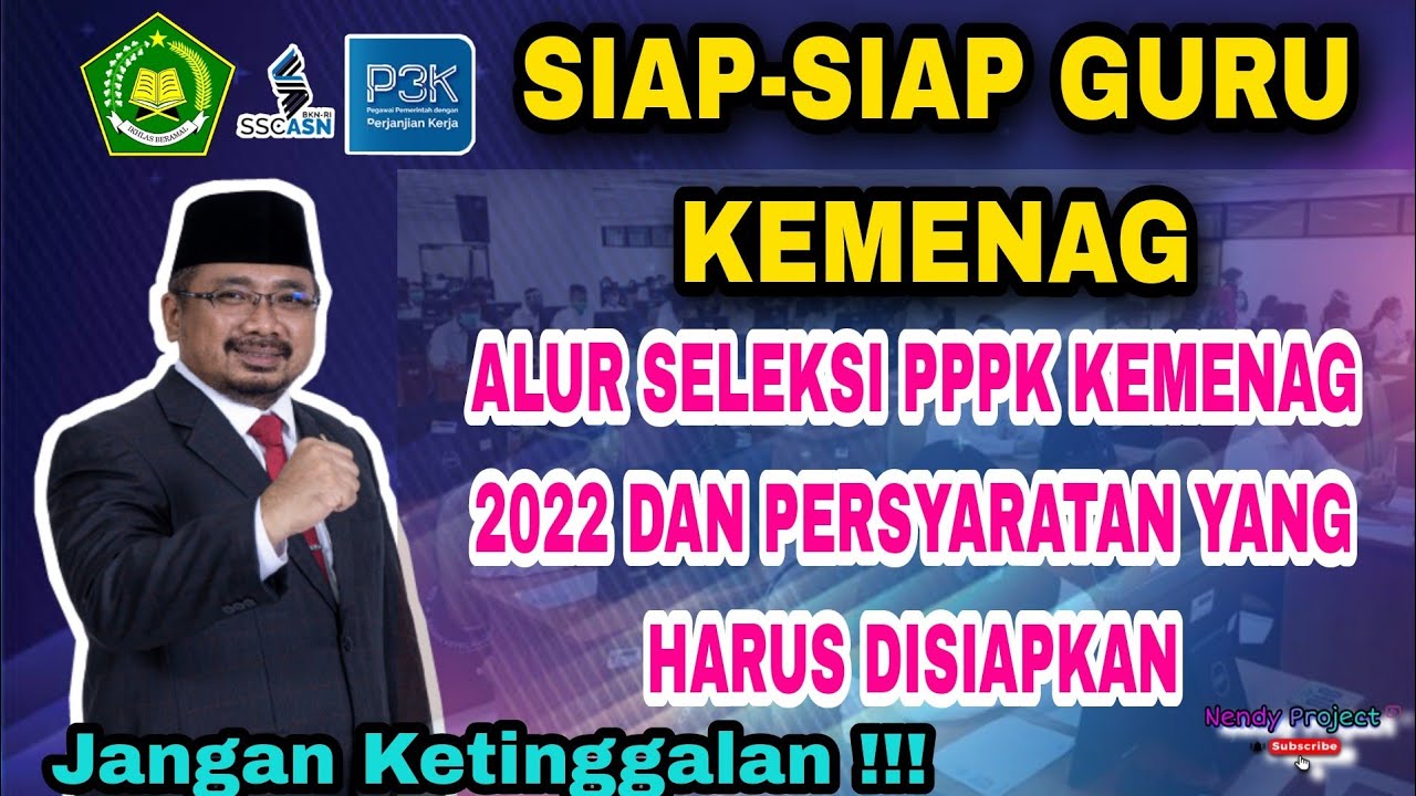 ALUR SELEKSI PPPK KEMENAG 2022 DAN PERSYARATAN YANG HARUS DISIAPKAN