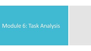 Module 6: Task Analysis