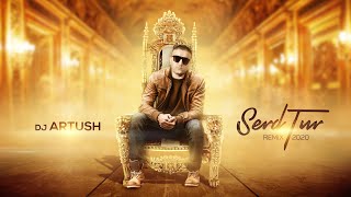 Dj Artush - Serd Tur (Remix 2020)