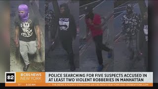 Group wanted in violent Manhattan robberies
