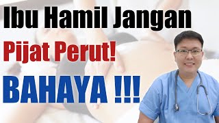 BAHAYA PIJAT PERUT SAAT HAMIL - TANYAKAN DOKTER