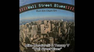 Wall Street Blues- Mike Masciarelli & Tommy V