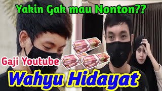 Gaji Wahyu Hidayat Dari YouTube Setiap Bulan 🆕