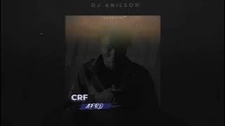 Dj Anilson - CRF (Yorssy) Remix Afro