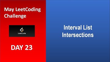 Interval List Intersections | Day 23 | [May LeetCoding Challenge] [Leetcode 986] [2020]